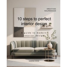 (영문도서)10 steps to perfect interior design Paperback, Independently Published, English, 9798269154244