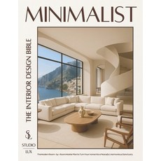 (영문도서)Minimalist - The Interior Design Bible: The Modern Room-by-Room Master Plan to T... Paperback, Studiolux, English, 9781787938687