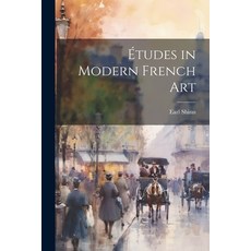 (영문도서) Études in Modern French Art Paperback, Legare Street Press, English, 9781022517424