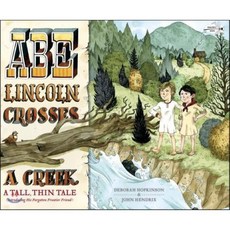 Abe Lincoln Crosses a Creek: A Tall Thin Tale (Introducing His Forgotten Frontier Friend), Dragonfly