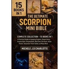 (영문도서)The Ultimate Scorpion Mini Bible: COMPLETE COLLECTION - 15 BOOKS IN 1: A Practic... Paperback, Independently Published, English, 9798268482959