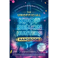 (영문도서)The Unofficial Kpop Demon Hunters Handbook: A Fan Guide & Activity Book That Slays Paperback, Adams Media Corporation, English, 9781507226506