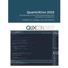(영문도서) Proceedings of the 2022 Quantitative User Experience Conference (QuantUXCon 2022) Paperback, Lulu.com, English, 9781387720064