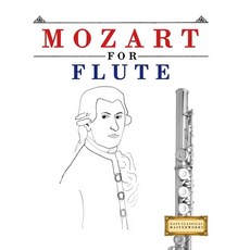 (영문도서)Mozart for Flute: 10 Easy Themes for Flute Beginner Book Paperback, E. C. Masterworks, English, 9781807561147