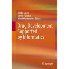 (영문도서) Drug Development Supported by Informatics Hardcover, Springer, English, 9789819748273