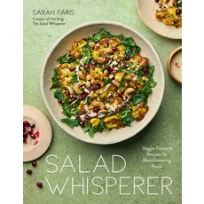 (영문도서) Salad Whisperer: Veggie-Forward Recipes for Mouthwatering Meals Paperback, Page Street Publishing, English, 9798890039880