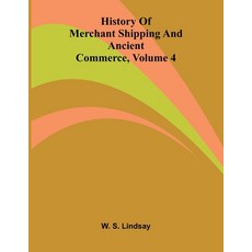 (英文圖書)History Of Merchant Shipping And Ancient Commerce Volume 4 平裝版, Alpha Edition, English