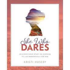 (영문도서) She Who Dares: An Eight-Week Study on Learning to Live Dangerously for God Paperback, Independently Published, English, 9798354051441