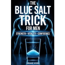 Majosta The Blue Salt Trick for Men: Science-Backed 30-Day System to Boost Testosterone Restore E, Majosta The Blue Salt Trick fo