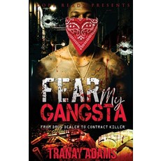 (영문도서) Fear My Gangsta: From Drug Dealer To Contract Killer Paperback, Dope Readz Presents, English, 9798869374813