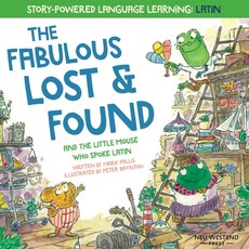 The Fabulous Lost and Found and the little mouse who spoke Latin: heartwarming & fun English and Lat... Paperback, Neu Westend Press