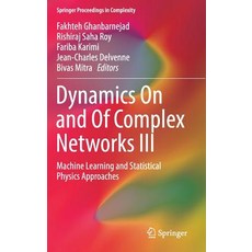 (영문도서) Dynamics on and of Complex Networks III: Machine Learning and Statistical Physics Approaches Hardcover, Springer, English, 9783030146825