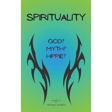 (英文圖書)SPIRITUALITY God Myth Hippie 平裝版, Independently Published, 英文