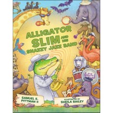 Alligator Slim and His Snazzy Jazz Band, Pelican Publishing Company