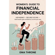 (영문도서)Women's Guide to Financial Independence: Her Money-Secure Future - Build Wealth ... Paperback, Independently Published, English, 9798272521217