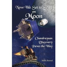 (영문도서) Now We Set to Settle on Moon Chandrayaan Discovery Paves the Way Paperback