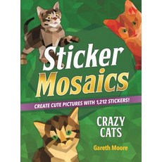 (영문도서) Sticker Mosaics: Crazy Cats: Create Cute Pictures with 1 842 Stickers! Paperback, Castle Point Books, English, 9781250228734