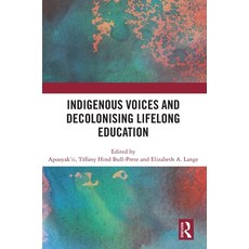 (英文圖書)Indigenous Voices and Decolonising Lifelong Education 精裝版, Routledge, 英文