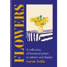 (영문도서)Flowers: A Collection of Botanical Prints to Admire and Display Hardcover, Ilex Press, English, 9781846016707 Ilex Press, English, 9781846016707