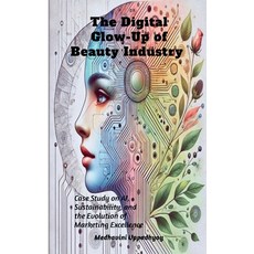 (英文圖書)The Digital Glow-Up of Beauty Industry: Case Study on AI Sustainability and th... 平裝版, Notion Press, 英文