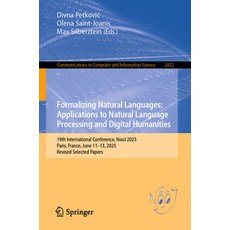 (영문도서)Formalizing Natural Languages: Applications to Natural Language Processing and D... Paperback, Springer, English, 9783032171023