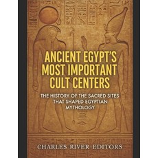 (영문도서)Ancient Egypt's Most Important Cult Centers: The History of the Sacred Sites tha... Paperback, Independently Published, English, 9798275531923
