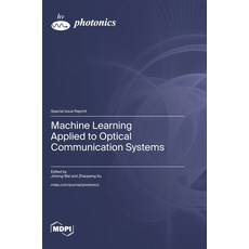 (英文圖書)Machine Learning Applied to Optical Communication Systems 精裝版, Mdpi AG, 英文