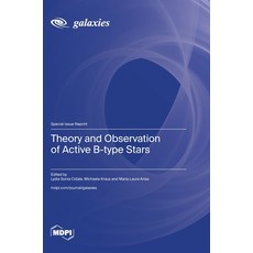 (영문도서) Theory and Observation of Active B-type Stars Hardcover, Mdpi AG, English, 9783036591230