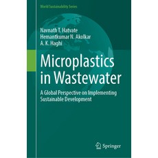 (영문도서)Microplastics in Wastewater: A Global Perspective on Implementing Sustainable De... Hardcover, Springer, English, 9783032179517