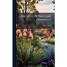 (영문도서)Orchids Of The Cape Peninsula Hardcover, Hutson Street Press, English, 9781024643541