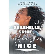 (영문도서) Seashells Spice and Everything Nice Paperback, Story Share, Inc., English, 9798885976572