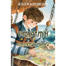 (영문도서) Palmcrutch i Dziedzictwo Piratów: Reading Level A2 Polish-English Translation Paperback, Independently Published, English, 9798344843292