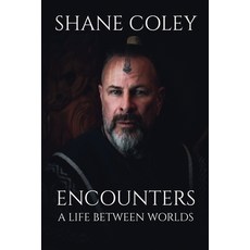 (英文圖書)Encounters: A Life Between Worlds: A Life Between Worlds 平裝版, Shane Coley, English, Paperback