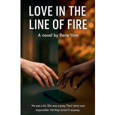 (영문도서)Love in the line of fire Paperback, Rene Yore, English, 9798232515423