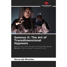 (英文圖書)Somnus X: The Art of Transdimensional Hypnosis 平裝版, Our Knowledge Publishing, 英文