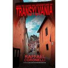 (영문도서) How to Have an Adventure in Transylvania Paperback, Independently Published, English, 9798397580236