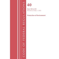 (영문도서)Code of Federal Regulations Title 40 Protection of the Environment 190-259 Rev... Paperback, Bloomsbury Academic, English, 9781636716213
