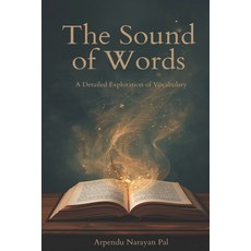 (영문도서)The Sound of Words Paperback, Independently Published, English, 9798242893122
