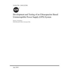 Development and Testing of an Ultracapacitor Based Uninterruptible Power Supply (Ups) System Paperback, Independently Published, English, 9781793928177