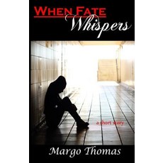 (영문도서) When Fate Whispers Paperback, Createspace Independent Pub..., English, 9781986480529