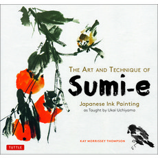 (영문도서)The Art and Technique of Sumi-E: Japanese Ink Painting as Taught by Ukai Uchiyama Paperback, Tuttle Publishing, English, 9780804860260