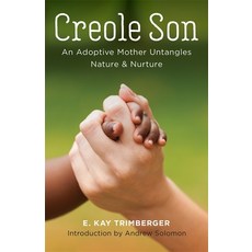 (영문도서) Creole Son: An Adoptive Mother Untangles Nature and Nurture Paperback, LSU Press, English, 9780807173107