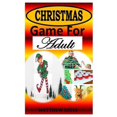 (영문도서) Christmas Game for Adult: Games That Will Make Your Guests Laugh Paperback, Independently Published, English, 9798355626860