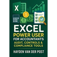 (영문도서)Excel Power User for Accountants: Audit Controls & Compliance Tools: Master Exc... Paperback, Independently Published, English, 9798287589622
