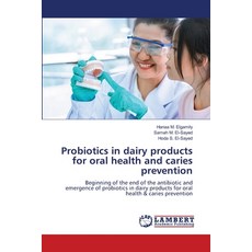 (영문도서)Probiotics in dairy products for oral health and caries prevention Paperback, LAP Lambert Academic Publis..., English, 9786208426750
