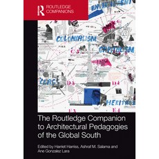 (영문도서) The Routledge Companion to Architectural Pedagogies of the Global South Paperback, English, 9781032329246