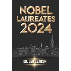 (영문도서) Nobel Laureates 2024: The Winners and their Contributions Simply Explained Paperback, Independently Published, English, 9798343202014