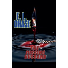 (영문도서)The Missing Husband Paperback, E. L. Chase, English, 9798232150808