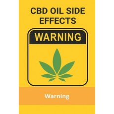 CBD Oil Side Effects: Warning: Cannabis/Cbd Oil-Infused Drinks Paperback, Independently Published, English, 9798732420593