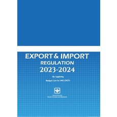 (영문도서) Regulation Act Export and Import 2023-2024: Commodity Description & Coding System Paperback, Top Ten Award International..., English, 9781778990021